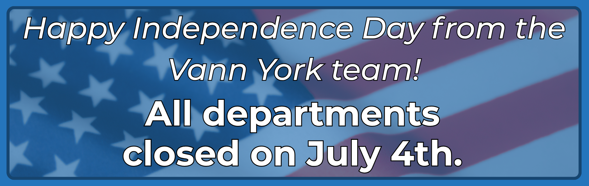 Closed July 4th